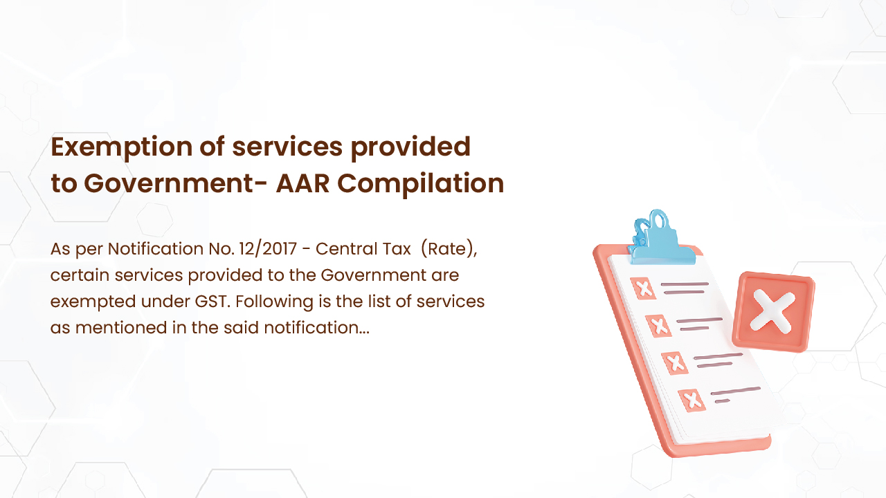 Exemption of services provided to Government- AAR Compilation