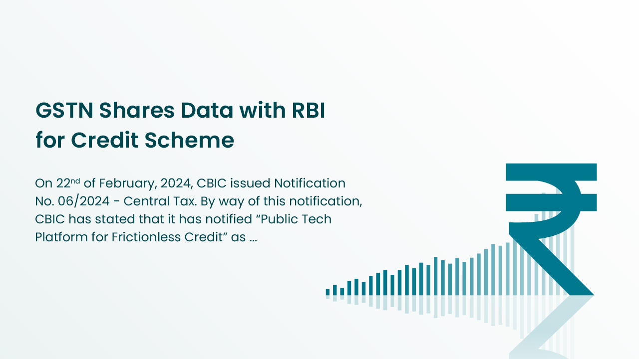 GSTN Shares Data with RBI for Credit Scheme