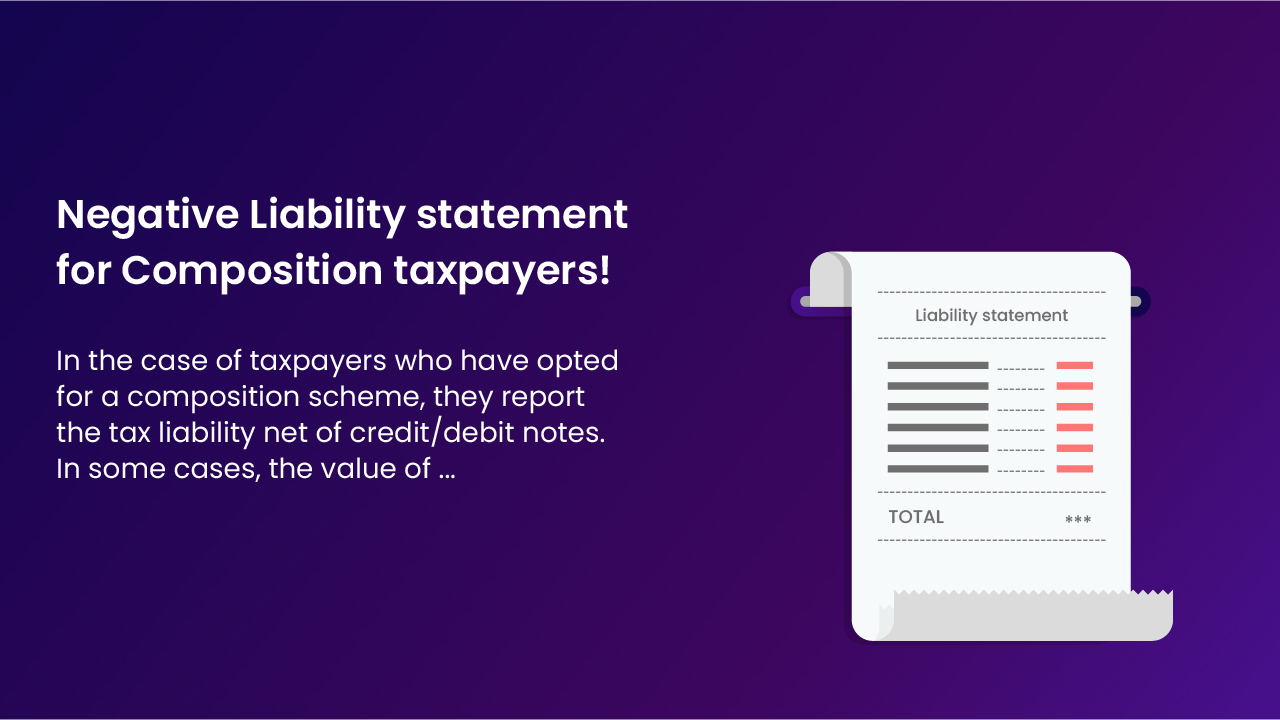 Negative Liability statement for Composition taxpayers!